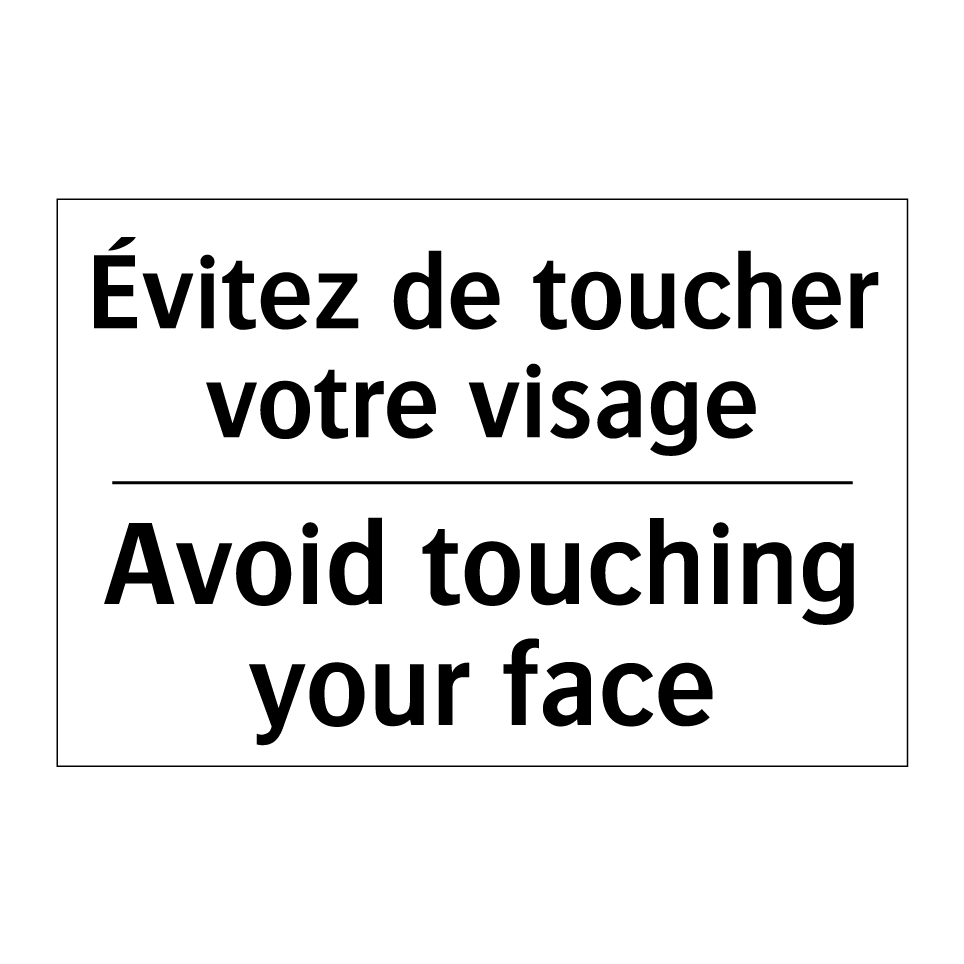 Évitez de toucher votre visage - Avoid touching your face