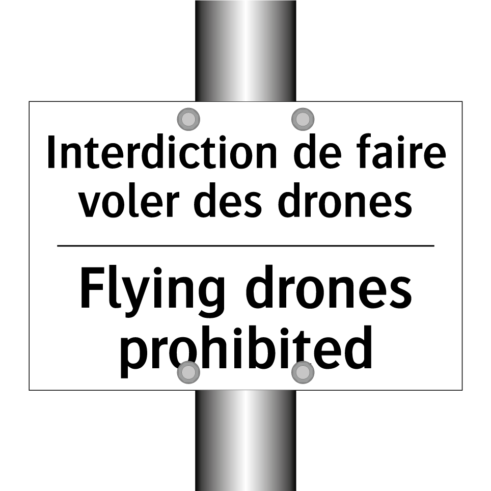 Interdiction de faire voler des  /.../ - Flying drones prohibited
