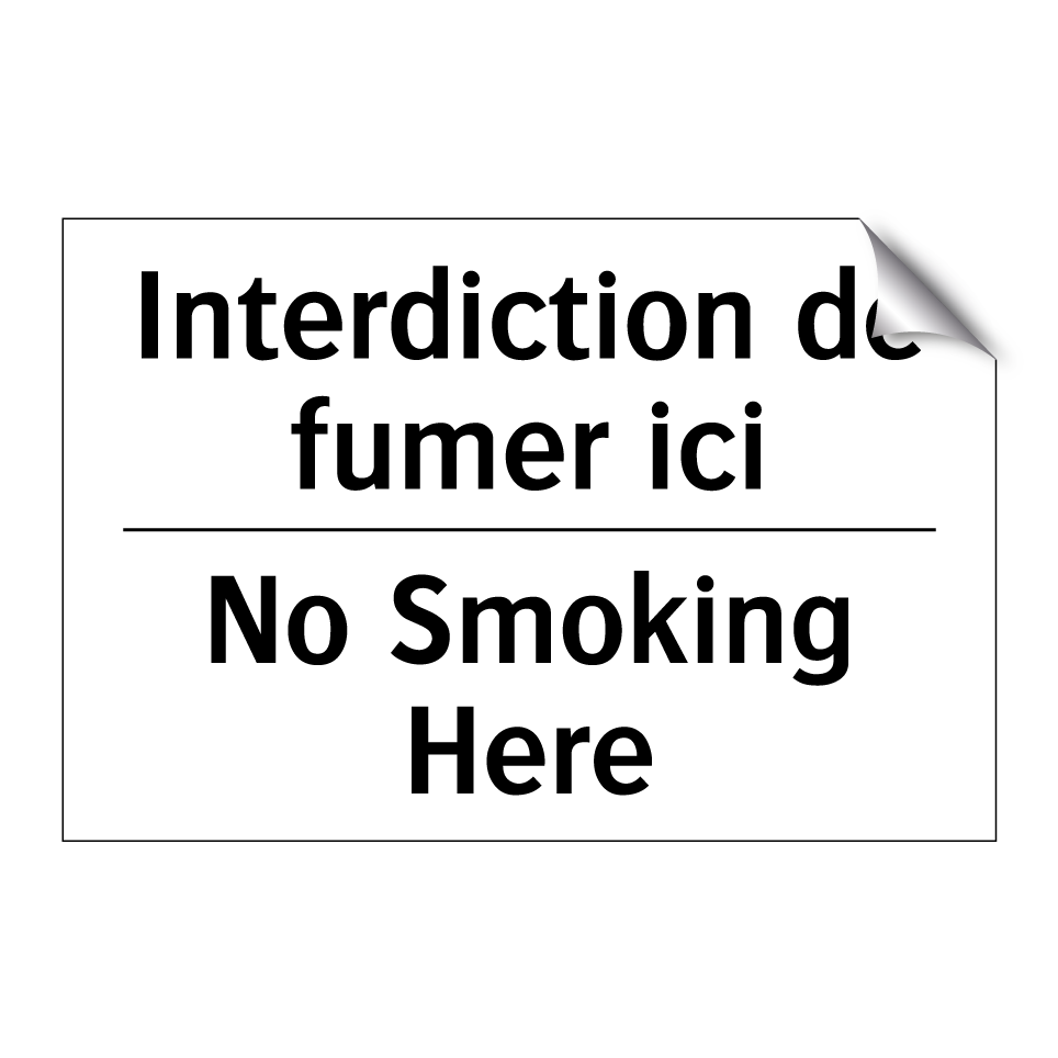 Interdiction de fumer ici - No Smoking Here
