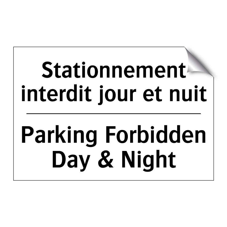 Stationnement interdit jour et  /.../ - Parking Forbidden Day & Night