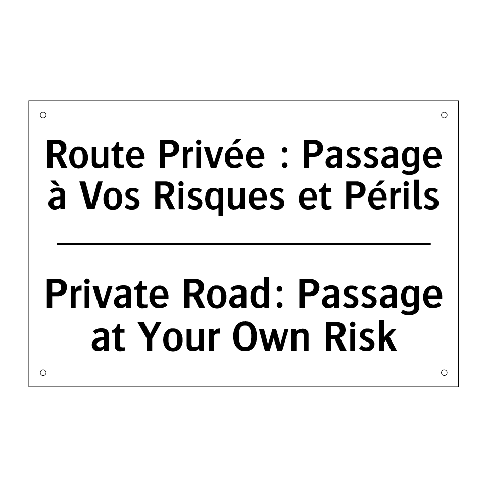 Route Privée : Passage à Vos Risques  /.../ - Private Road: Passage at Your  /.../