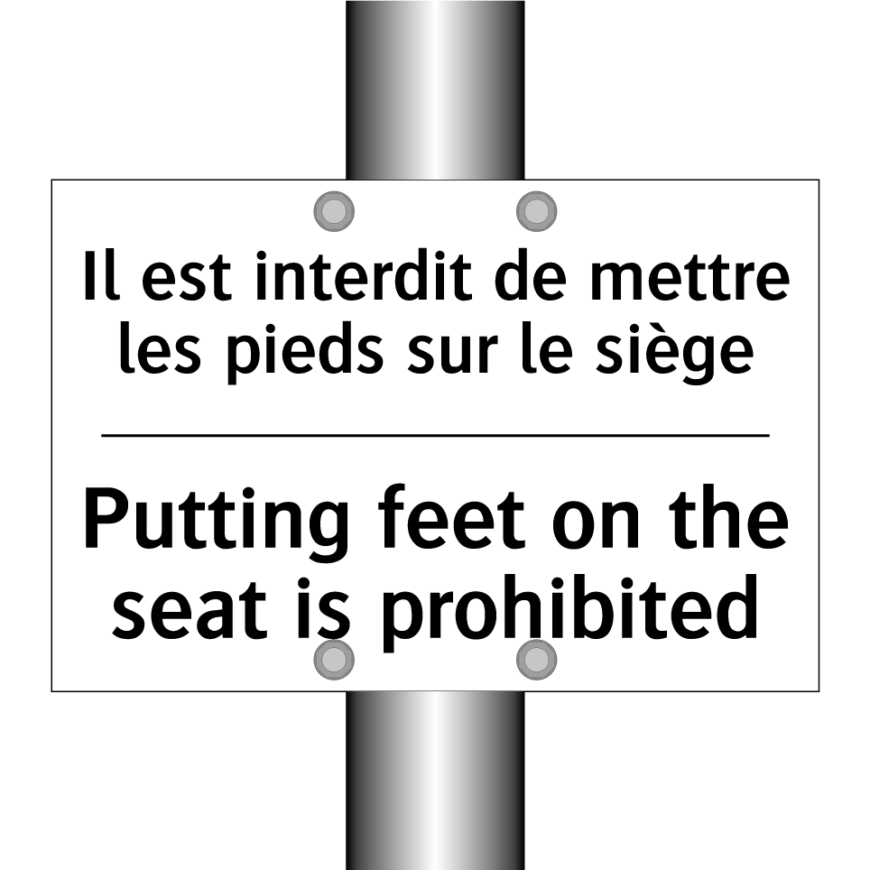 Il est interdit de mettre les  /.../ - Putting feet on the seat is prohibited /.../