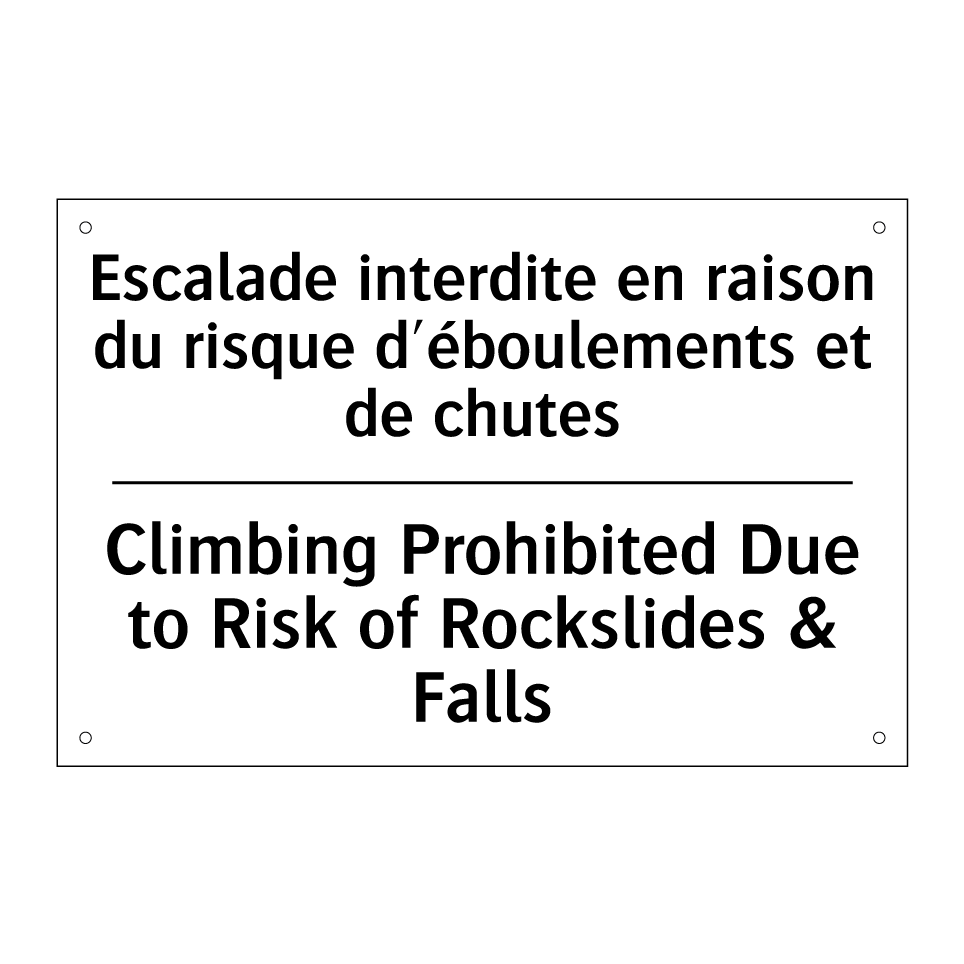 Escalade interdite en raison du  /.../ - Climbing Prohibited Due to Risk  /.../
