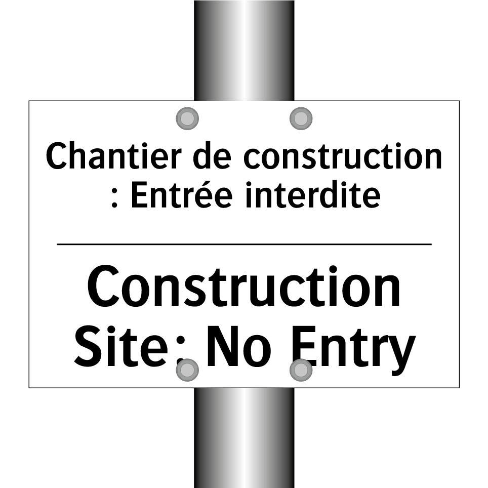 Chantier de construction : Entrée  /.../ - Construction Site: No Entry