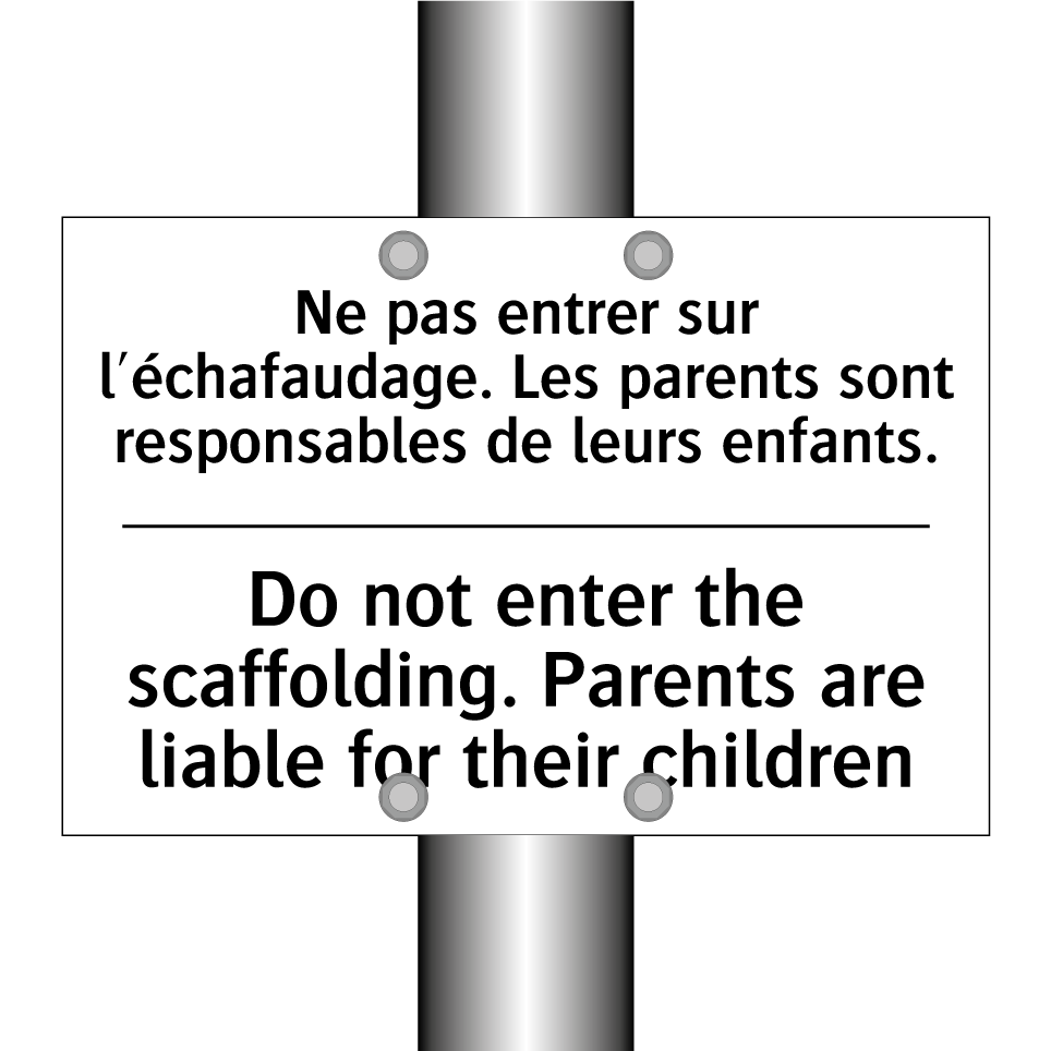 Ne pas entrer sur l'échafaudage.  /.../ - Do not enter the scaffolding.  /.../
