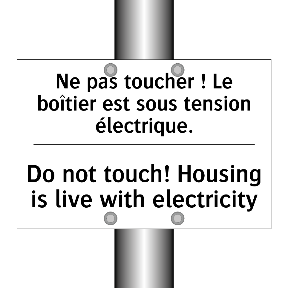 Ne pas toucher ! Le boîtier est  /.../ - Do not touch! Housing is live  /.../
