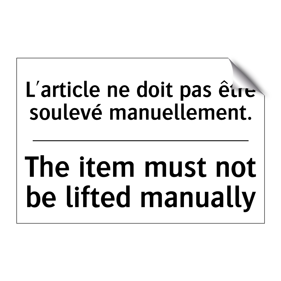 L'article ne doit pas être soulevé  /.../ - The item must not be lifted manually /.../