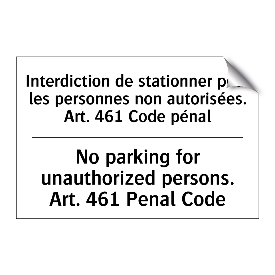 Interdiction de stationner pour  /.../ - No parking for unauthorized persons.  /.../