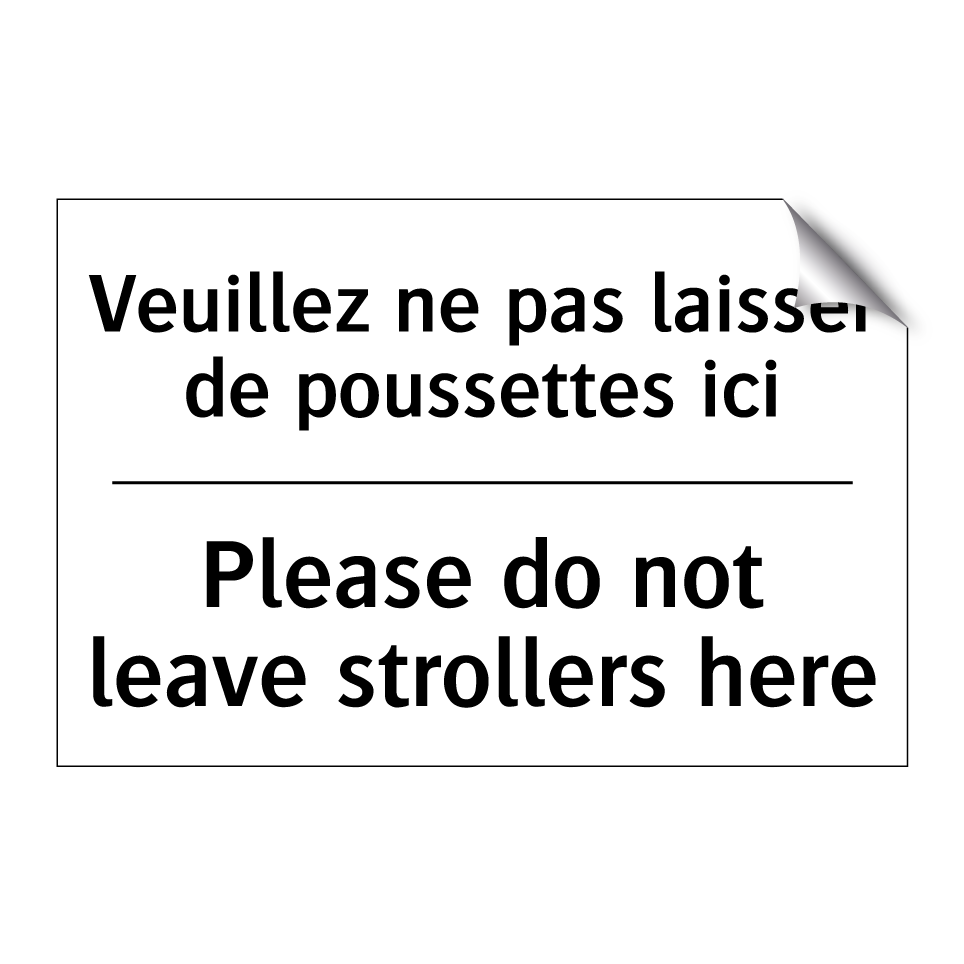 Veuillez ne pas laisser de poussettes  /.../ - Please do not leave strollers  /.../