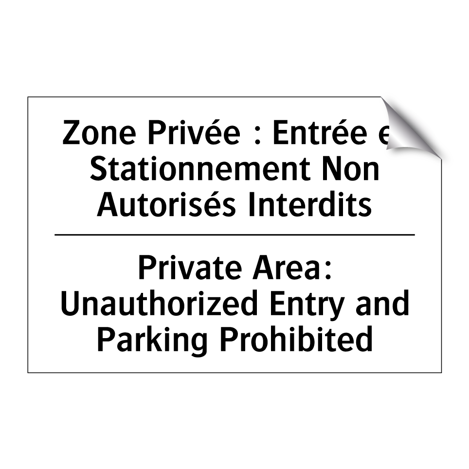 Zone Privée : Entrée et Stationnement  /.../ - Private Area: Unauthorized Entry  /.../
