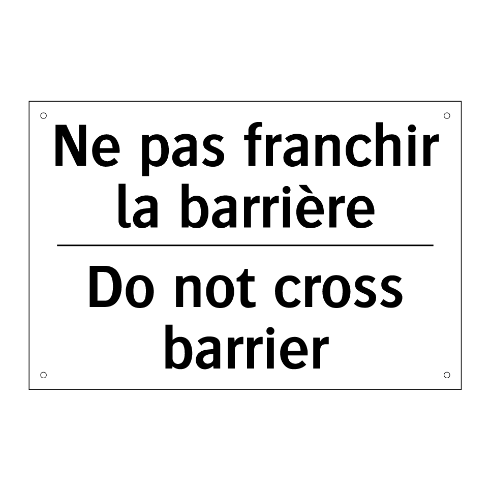 Ne pas franchir la barrière - Do not cross barrier