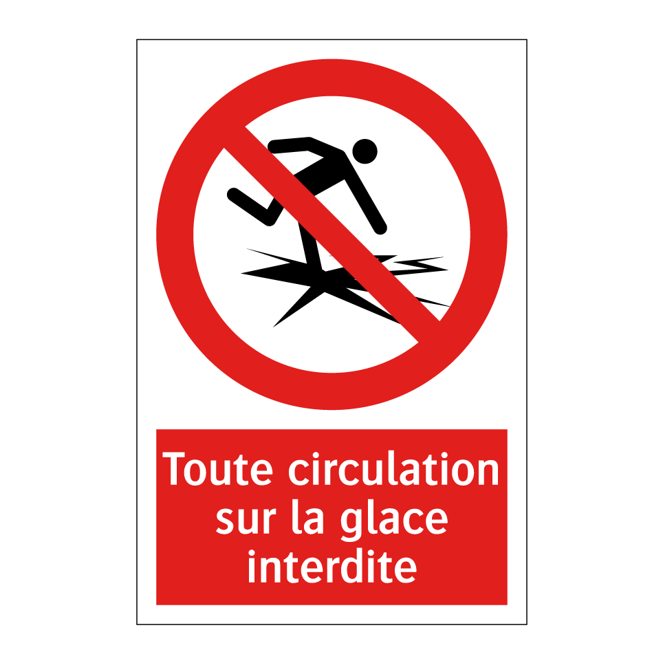 Toute circulation sur la glace interdite