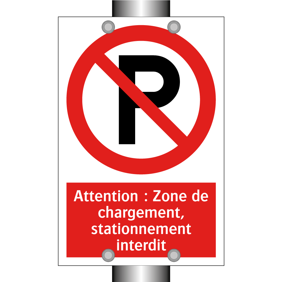 Attention : Zone de chargement, stationnement interdit