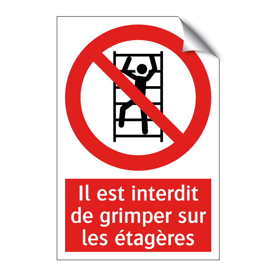 Il est interdit de grimper sur les étagères