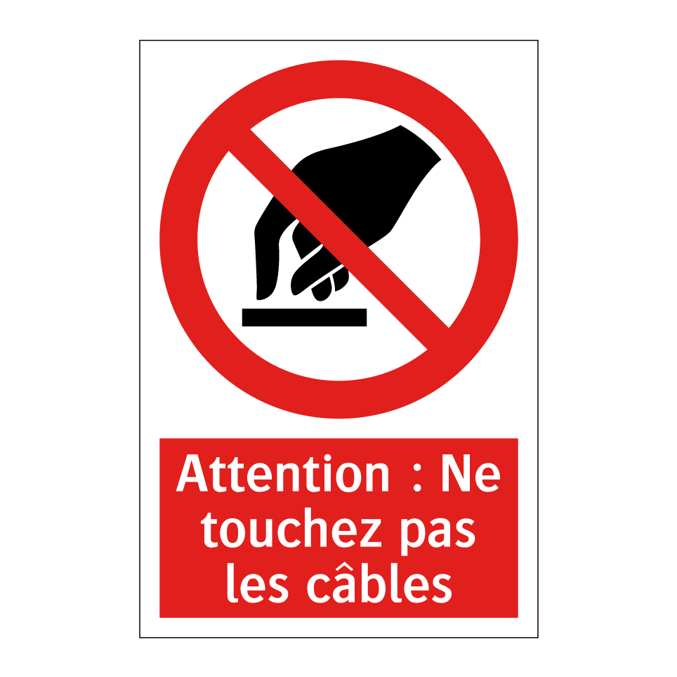 Attention : Ne touchez pas les câbles