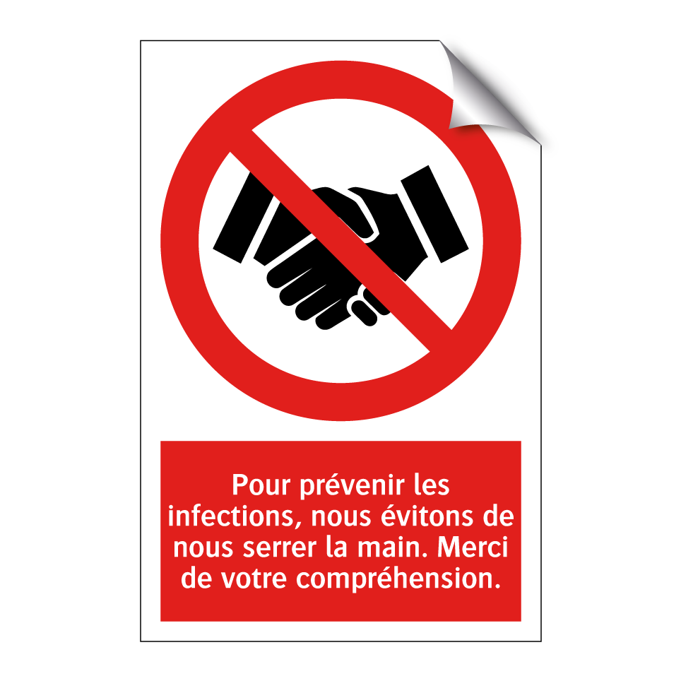 Pour prévenir les infections, nous évitons de nous serrer la main. Merci de votre compréhension.