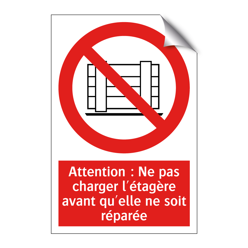 Attention : Ne pas charger l'étagère avant qu'elle ne soit réparée