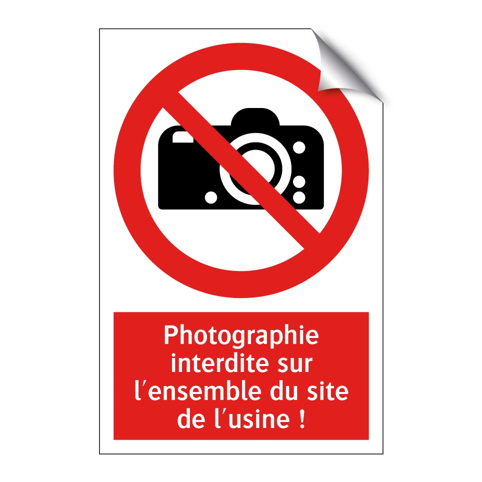 Photographie interdite sur l'ensemble du site de l'usine !