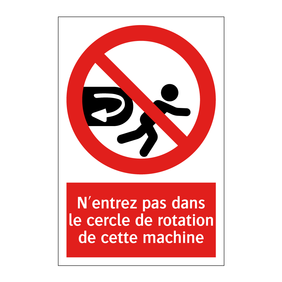 N'entrez pas dans le cercle de rotation de cette machine
