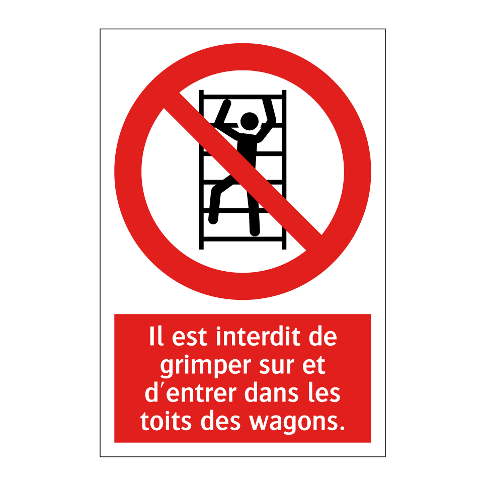 Il est interdit de grimper sur et d'entrer dans les toits des wagons.