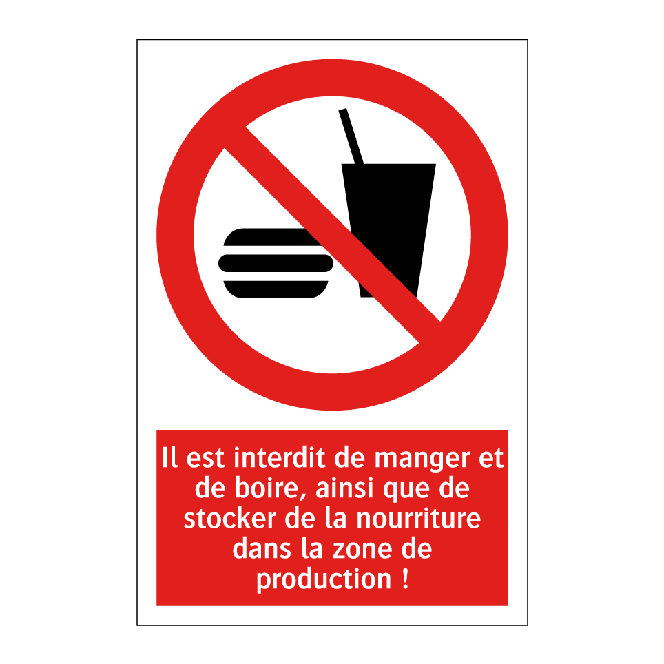 Il est interdit de manger et de boire, ainsi que de stocker de la nourriture dans la zone de production !