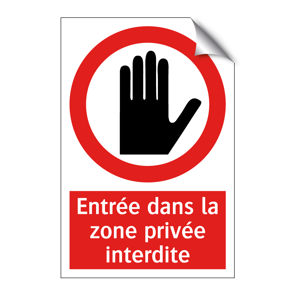 Entrée dans la zone privée interdite