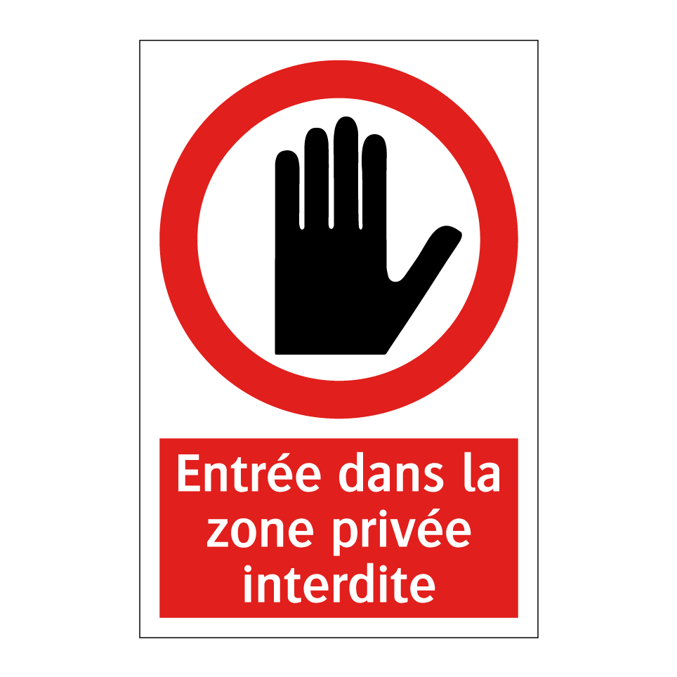 Entrée dans la zone privée interdite