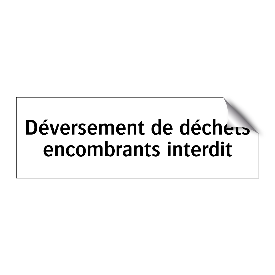 Déversement de déchets encombrants interdit