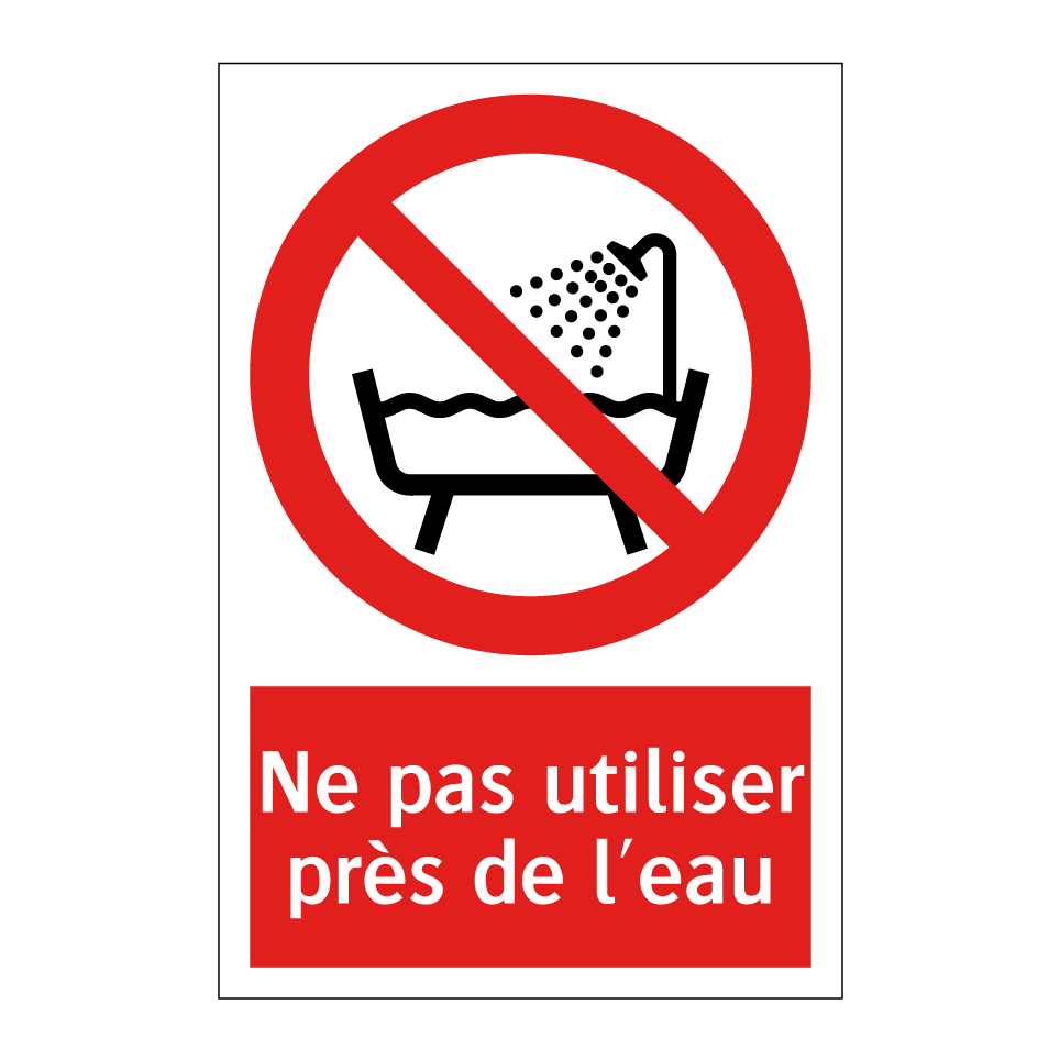 Ne pas utiliser près de l'eau
