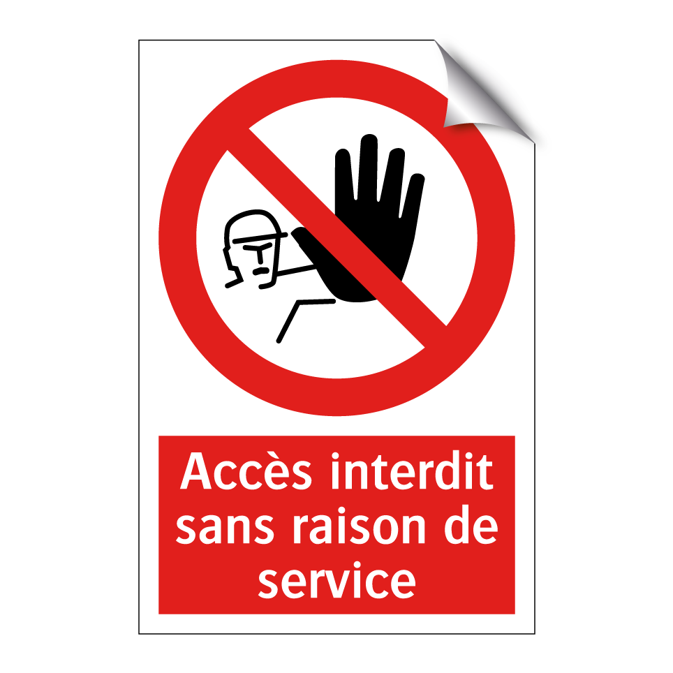 Accès interdit sans raison de service