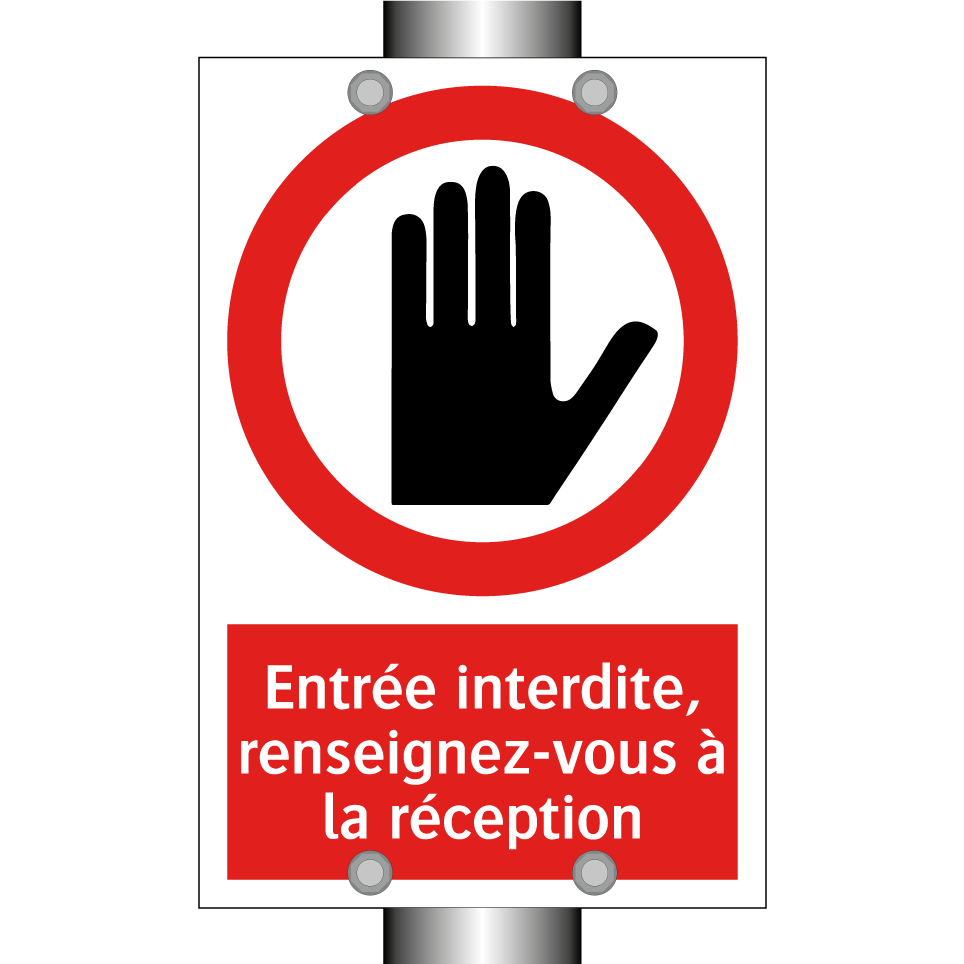 Entrée interdite, renseignez-vous à la réception