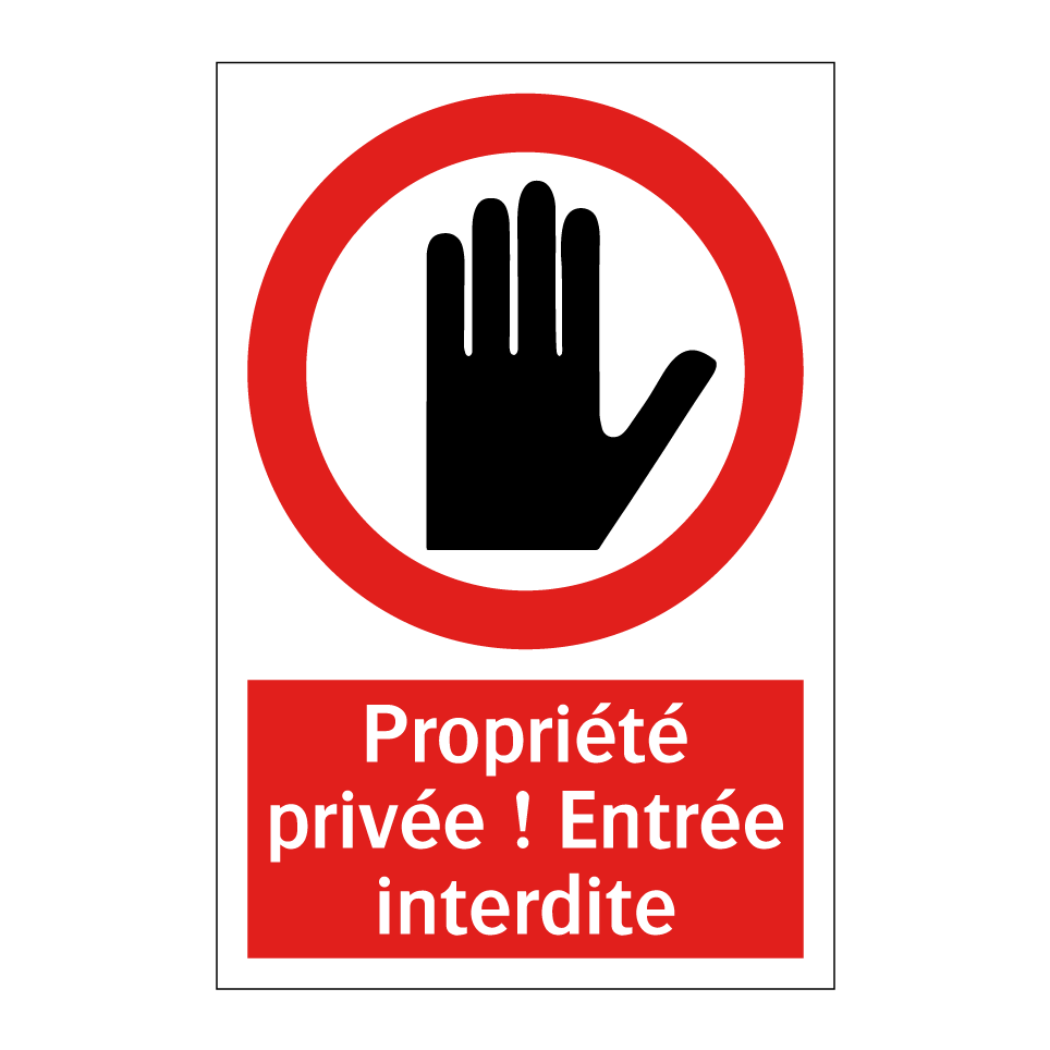Propriété privée ! Entrée interdite