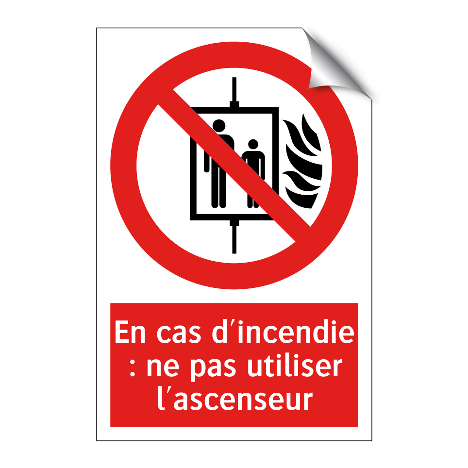 En cas d'incendie : ne pas utiliser l'ascenseur