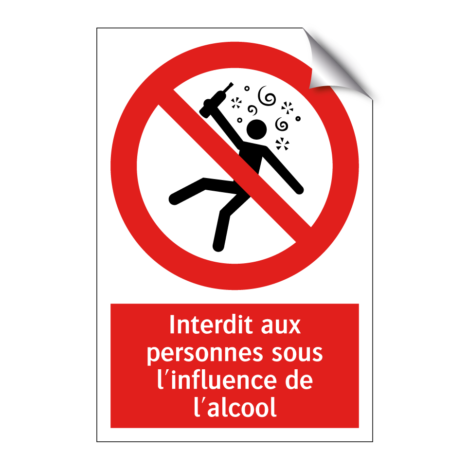 Interdit aux personnes sous l'influence de l'alcool