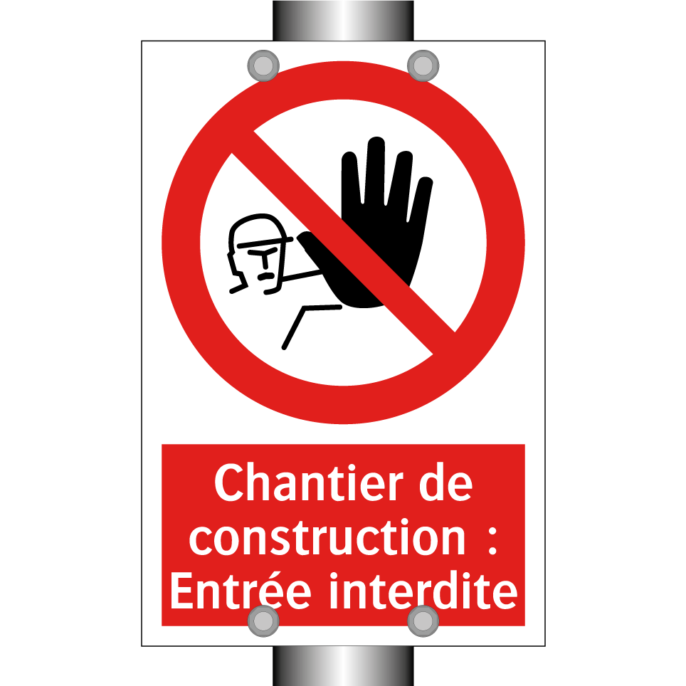 Chantier de construction : Entrée interdite