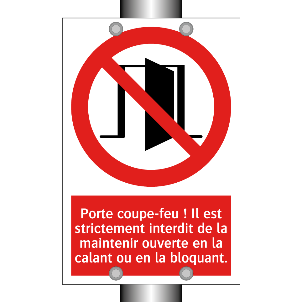Porte coupe-feu ! Il est strictement interdit de la maintenir ouverte en la calant ou en la bloquant.
