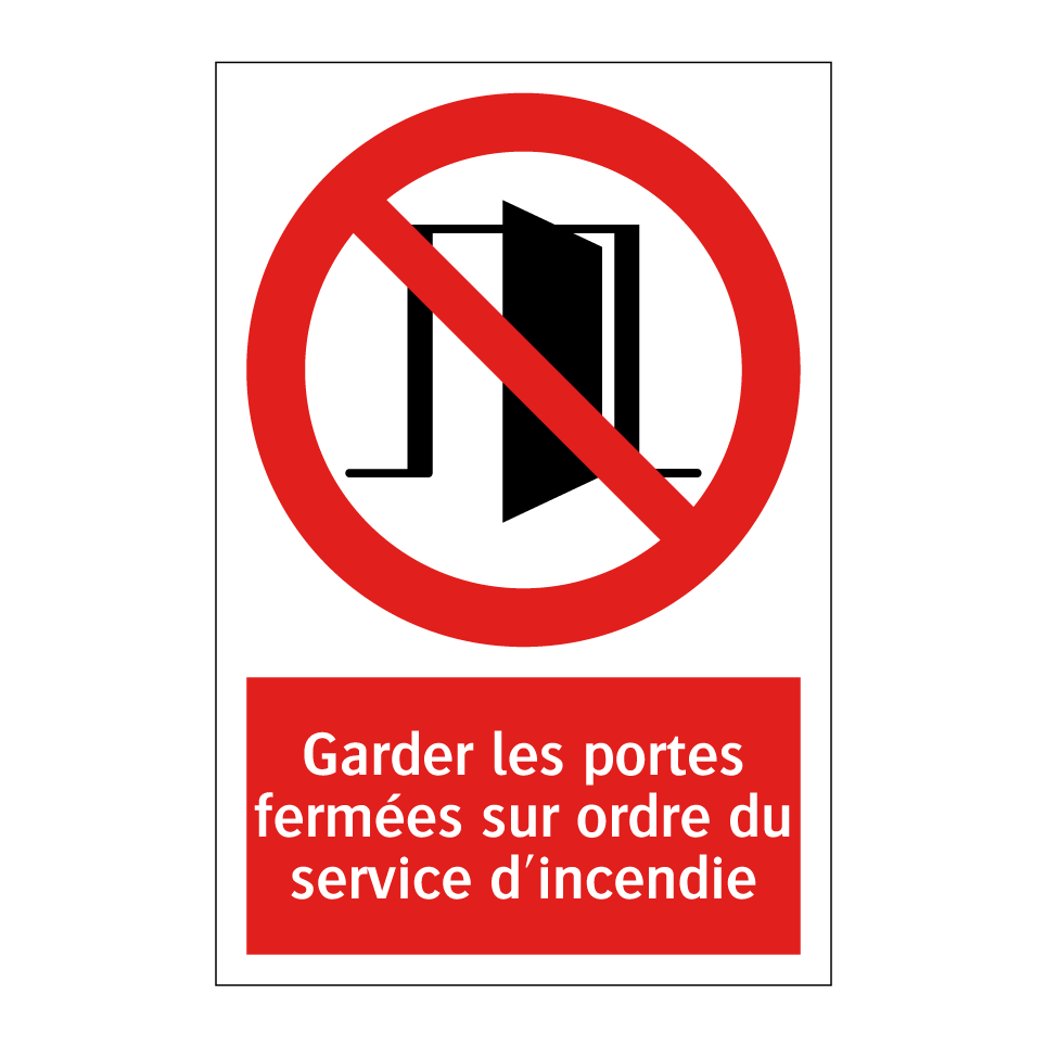 Garder les portes fermées sur ordre du service d'incendie