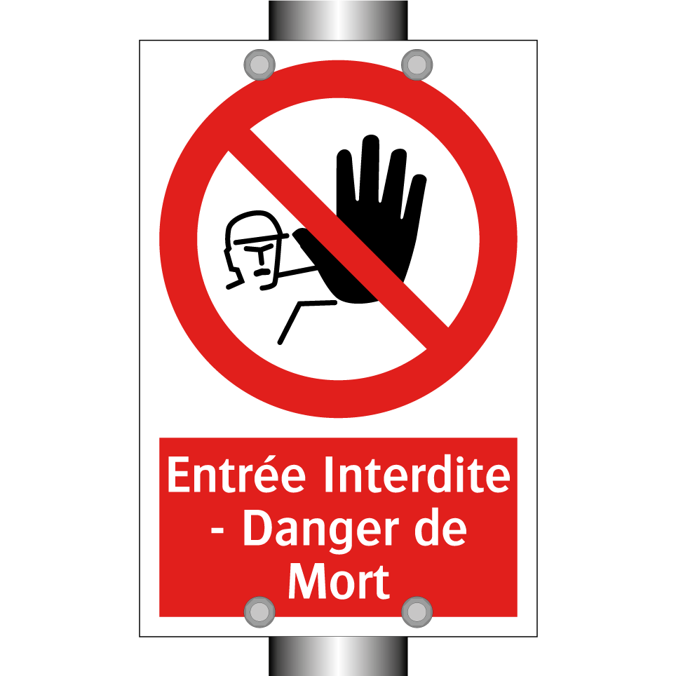 Entrée Interdite - Danger de Mort