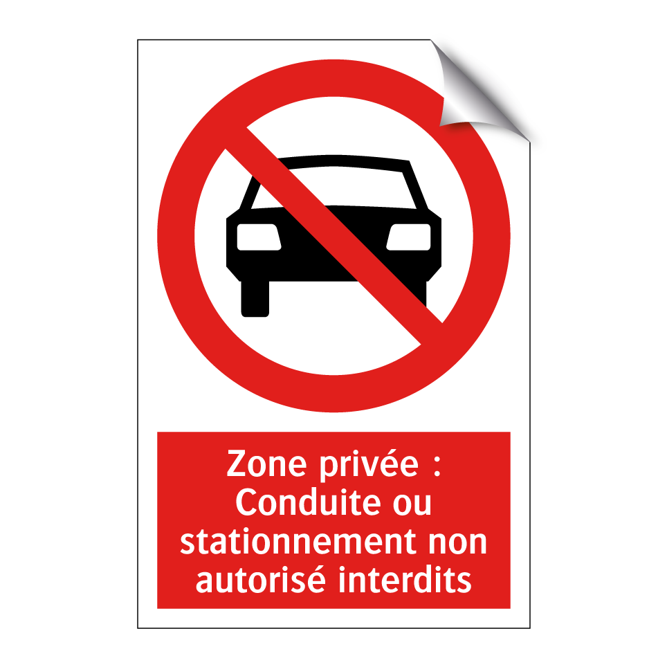 Zone privée : Conduite ou stationnement non autorisé interdits