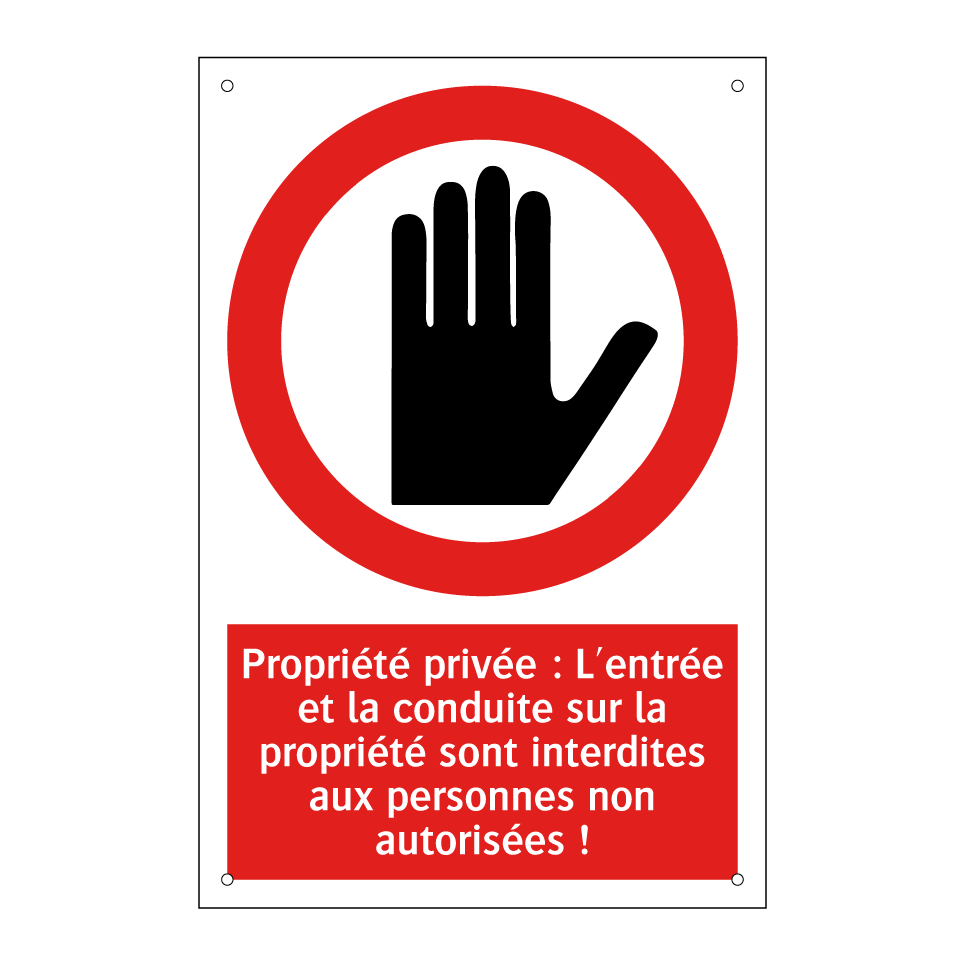 Propriété privée : L'entrée et la conduite sur la propriété sont interdites aux personnes non autorisées !