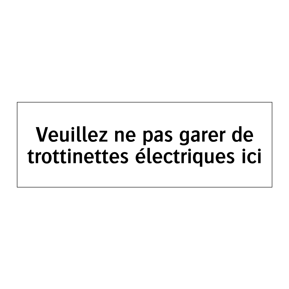 Veuillez ne pas garer de trottinettes électriques ici