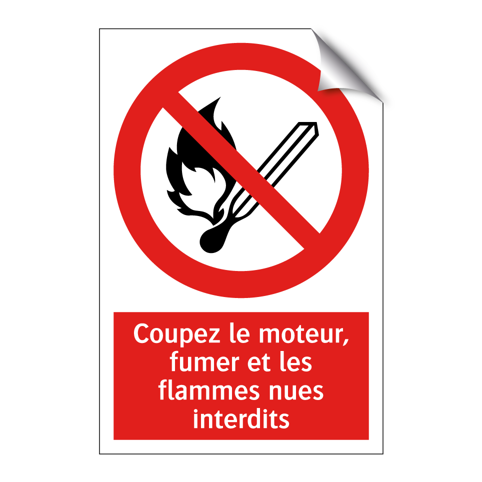 Coupez le moteur, fumer et les flammes nues interdits