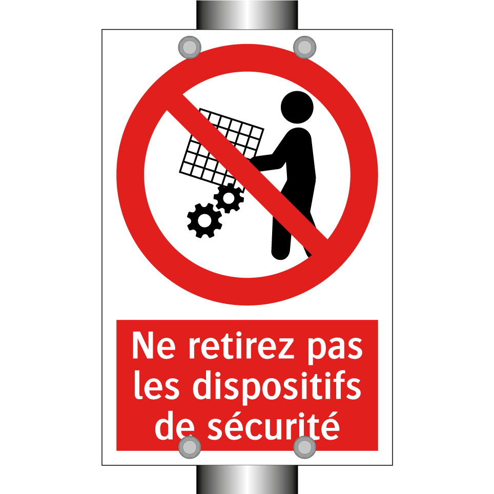 Ne retirez pas les dispositifs de sécurité