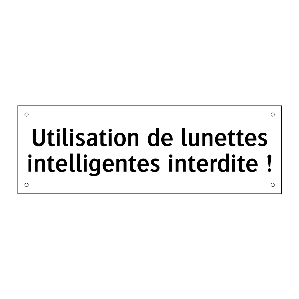 Utilisation de lunettes intelligentes interdite !