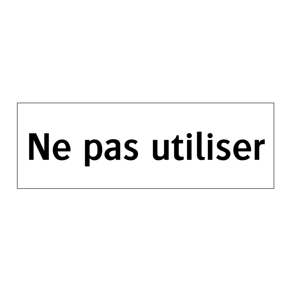 Ne pas utiliser