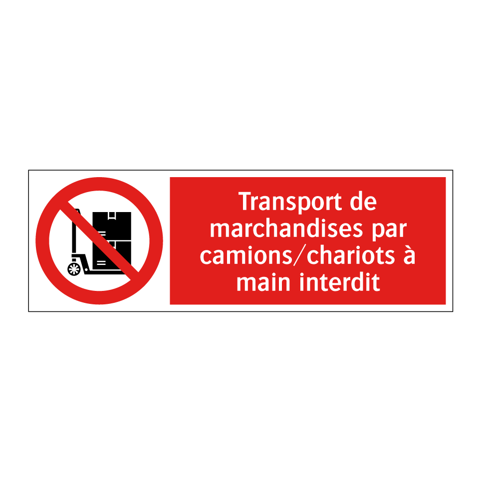 Transport de marchandises par camions/chariots à main interdit