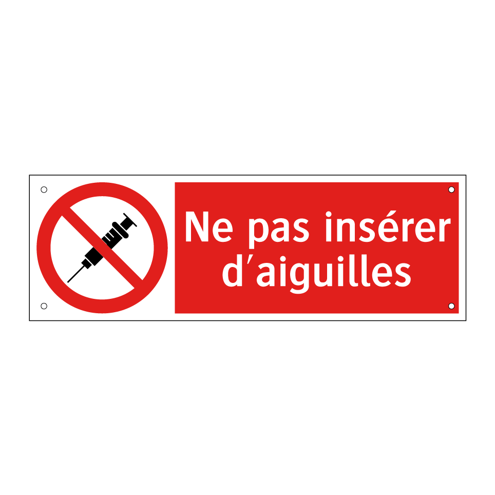 Ne pas insérer d'aiguilles