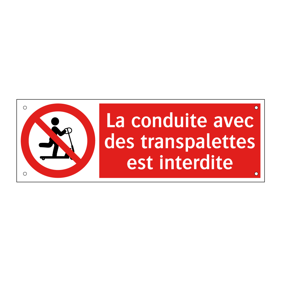La conduite avec des transpalettes est interdite