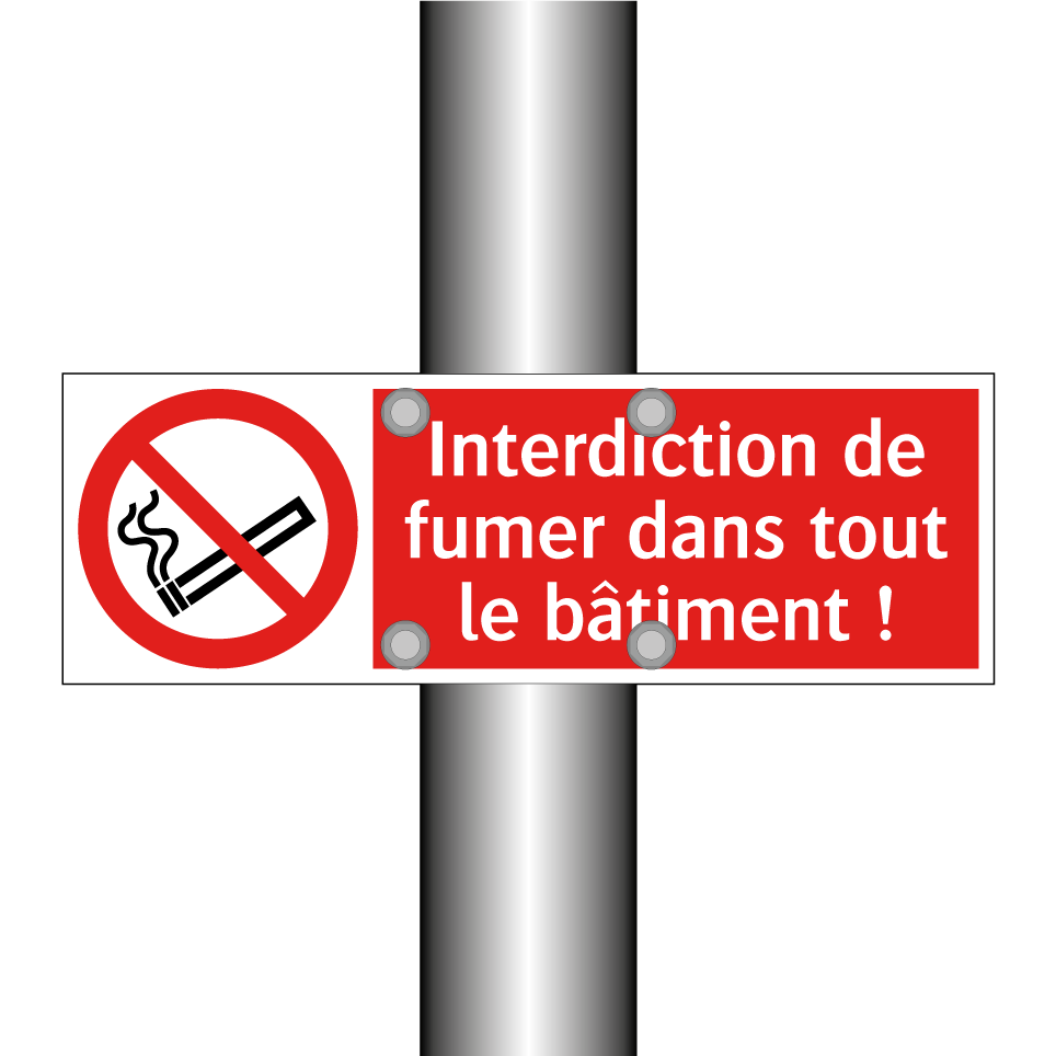 Interdiction de fumer dans tout le bâtiment !