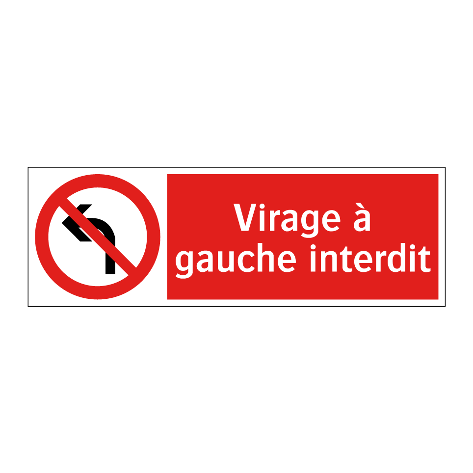 Virage à gauche interdit